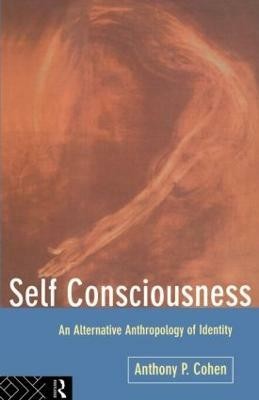 Self Consciousness(English, Paperback, Cohen Anthony)