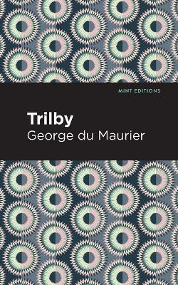 Trilby(English, Paperback, Du Maurier George)