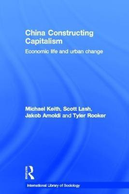 China Constructing Capitalism(English, Hardcover, Keith Michael)