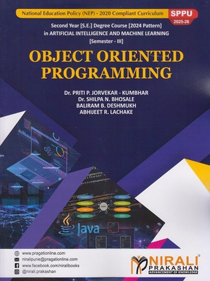 OBJECT ORIENTED PROGRAMMING for SPPU Second Year [SE] Degree in AIML Semester 3(Paperback, Dr. Priti P. Jorvekar-Kumbhar, Dr. Shilpa N. Bhosale, Baliram B. Deshmukh, Abhijeet R. Lachake)