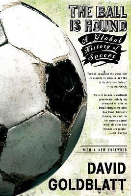 The Ball is Round(English, Paperback, Goldblatt David)