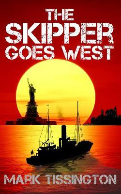 The Skipper Goes West(English, Paperback, Tissington Mark)