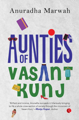 Aunties of Vasant Kunj(Paperback, Anuradha Marwah)