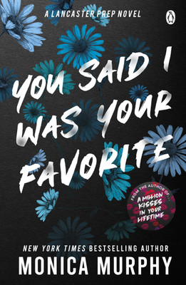You Said I Was Your Favorite(English, Paperback, Murphy Monica)