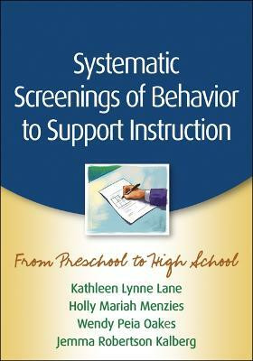 Systematic Screenings of Behavior to Support Instruction(English, Paperback, Lane Kathleen Lynne)