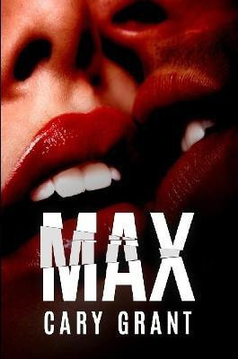 Max(English, Paperback, Grant Cary)