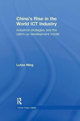 China's Rise in the World ICT Industry(English, Paperback, Ning Lutao)