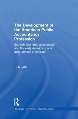 The Development of the American Public Accounting Profession(English, Paperback, Lee T.A.)