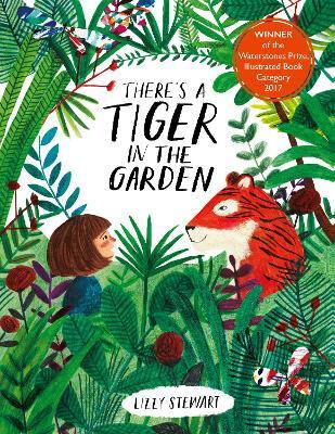 There's a Tiger in the Garden(English, Board book, Stewart Lizzy)