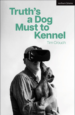 Truth's a Dog Must to Kennel(English, Paperback, Crouch Tim)