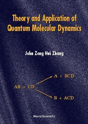 Theory And Application Of Quantum Molecular Dynamics(English, Hardcover, Zhang John Zeng Hui)