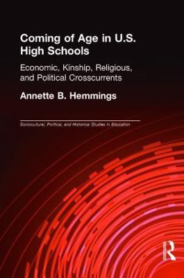 Coming of Age in U.S. High Schools(English, Hardcover, Hemmings Annette B.)