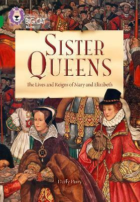 Sister Queens: The Lives and Reigns of Mary and Elizabeth(English, Paperback, Parry Duffy)