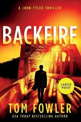 Backfire(English, Paperback, Fowler Tom)