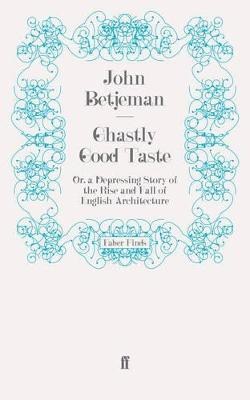 Ghastly Good Taste(English, Electronic book text, Betjeman John Sir)