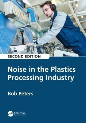 Noise in the Plastics Processing Industry(English, Hardcover, Peters Robert)