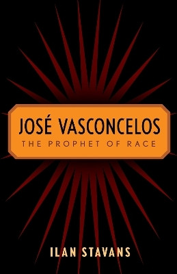 Jose Vasconcelos(English, Paperback, Stavans Ilan)