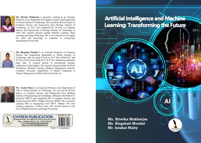 Artificial Intelligence and Machine Learning: Transforming the Future  - B5 Size(Paperback, Ms. Ritwika Mukherjee, Ms. Bingshati Mondal, Mr. Anukul Maity)