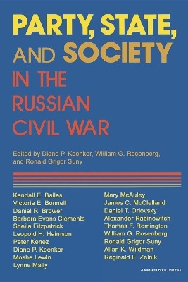 Party, State, and Society in the Russian Civil War(English, Paperback, unknown)