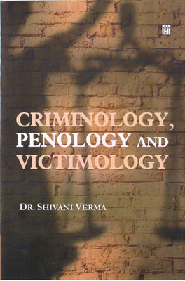 Criminology, Penology and Victimology(Paperback, DR. Shivani Verma)