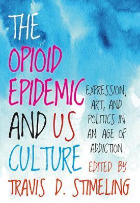 The Opioid Epidemic and US Culture(English, Paperback, unknown)