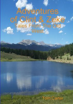 Clint and Zeke: Tales from the Old West (2nd Ed.)(English, Paperback, Carter Tom)