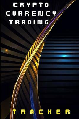 Crypto Currency Trading Tracker(English, Paperback, Lowes Josephine)