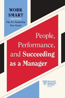 People, Performance, and Succeeding as a Manager(English, Paperback, Harvard Business Review Kim)