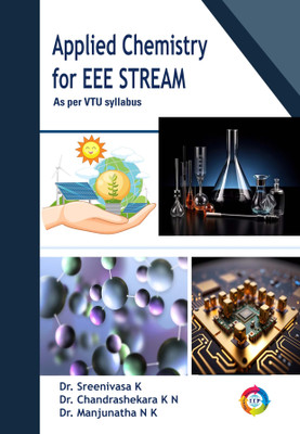 Applied Chemistry for EEE STREAM(Paperback, Dr. Sreenivasa K, Dr. Chandrashekara K N, Dr. Manjunatha N K)