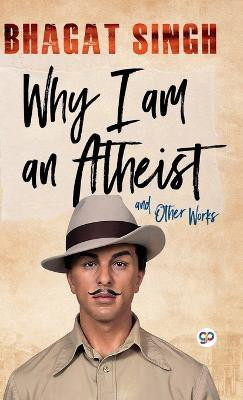 Why I am an Atheist(English, Hardcover, Singh Bhagat)