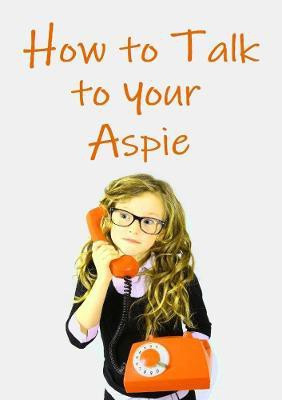 How to Talk to Your Aspie(English, Paperback, Harrington Amanda J)