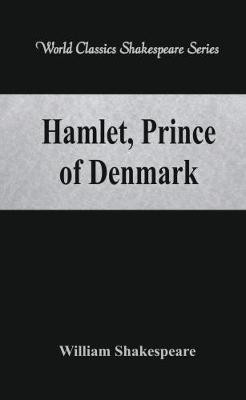 Hamlet, Prince of Denmark(English, Paperback, Shakespeare William)