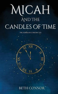 Micah and the Candles of Time(English, Paperback, Connor Beth)