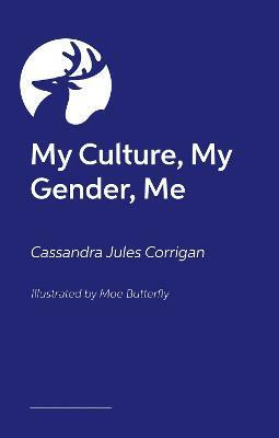My Culture, My Gender, Me(English, Hardcover, Corrigan Cassandra Jules)