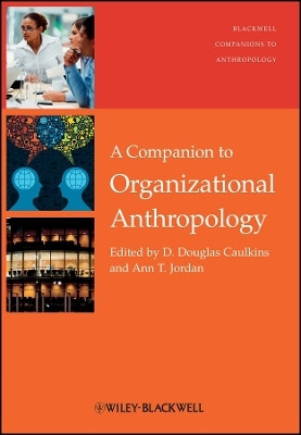 A Companion to Organizational Anthropology(English, Other digital, Caulkins D)