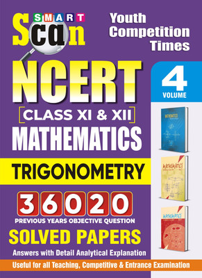 NCERT (Class XI and XII) Mathematics (Trigonometry) Vol-4 Smart Scan 36020 Previous Years Objective Question Solved Papers(Paperback, YCT)