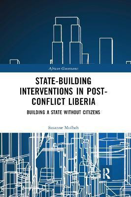 State-building Interventions in Post-Conflict Liberia(English, Paperback, Mulbah Susanne)