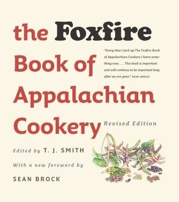 The Foxfire Book of Appalachian Cookery(English, Paperback, unknown)