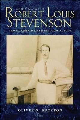 Cruising with Robert Louis Stevenson(English, Hardcover, Buckton Oliver S.)