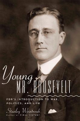 Young Mr. Roosevelt(English, Hardcover, Weintraub Stanley)