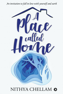 A place called home(English, Paperback, Nithya Chellam)