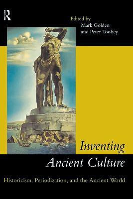 Inventing Ancient Culture(English, Paperback, unknown)