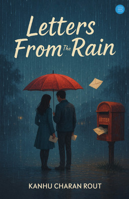 Letters from the Rain(Paperback, Kanhu Charan Rout)