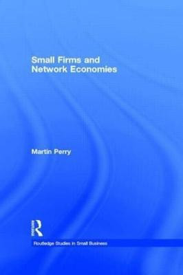 Small Firms and Network Economies(English, Hardcover, Perry Martin)