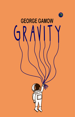 Gravity(Paperback, George Gamow)