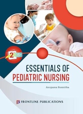 Essentials of Pediatric Nursing for GNM Students, 2/e 2023(Paperback, Anupama Sushmitha)