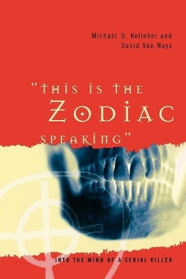 This Is the Zodiac Speaking(English, Paperback, Ph.D. Michael D. Kelleher)