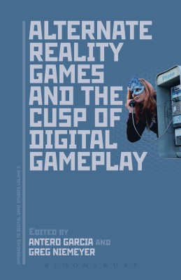 Alternate Reality Games and the Cusp of Digital Gameplay(English, Hardcover, unknown)