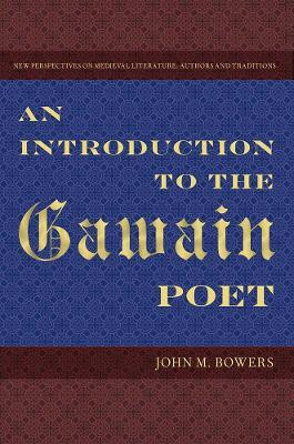 An Introduction to the Gawain Poet(English, Paperback, Bowers John M.)