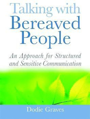 Talking With Bereaved People(English, Electronic book text, Graves Dodie)